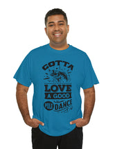 Gotta love a good pole dance in a Unisex Heavy Cotton Tee