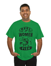 Reel Women Fish! Unisex Heavy Cotton Tee