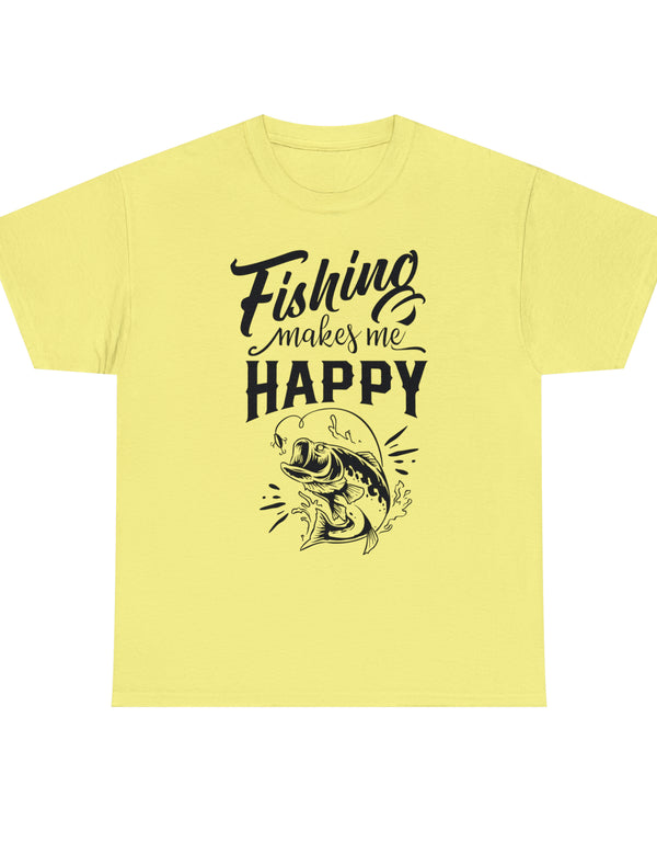 Fishing makes me Happy! In a Unisex Heavy Cotton Tee