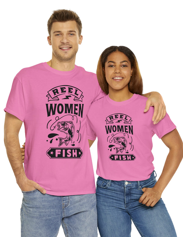 Reel Women Fish! Unisex Heavy Cotton Tee