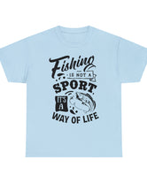 Fishing is not a sport. It's a way of life. This super comfy unisex tee comes in heavy cotton.