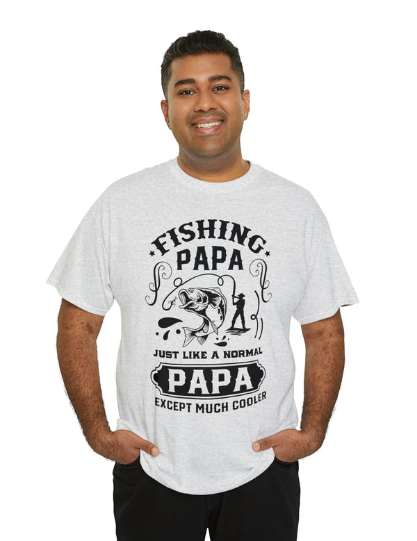 Fishing PaPa. Just like a normal PaPa but much cooler. Unisex Heavy Cotton Tee