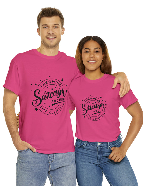 Throwing Sarcasm around like confetti! Unisex Heavy Cotton Tee