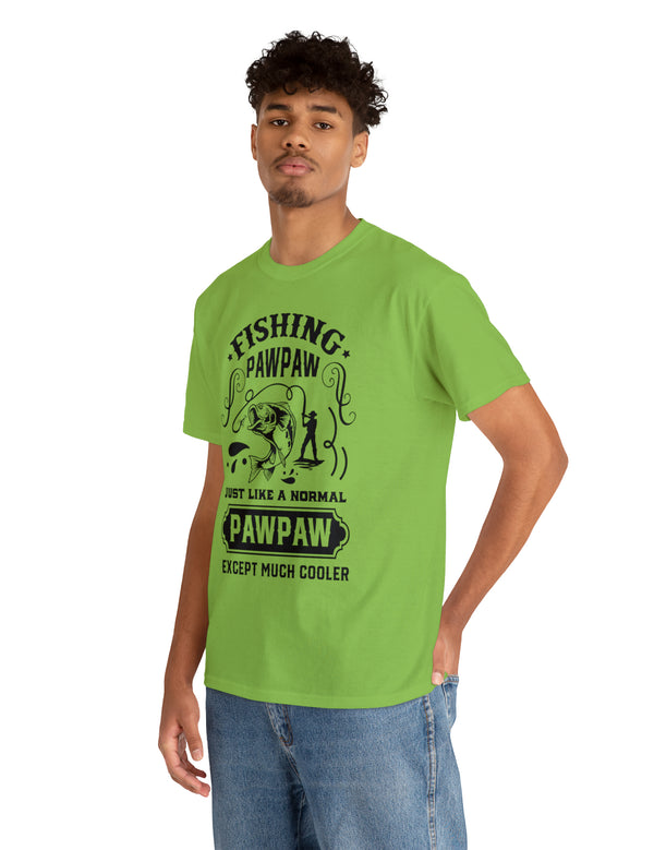 Fishing PawPaw. Just like a normal PawPaw but much cooler. Unisex Heavy Cotton Tee