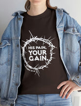 His Pain, Your Gain in White - Matthew 27:29 - Unisex Heavy Cotton Tee