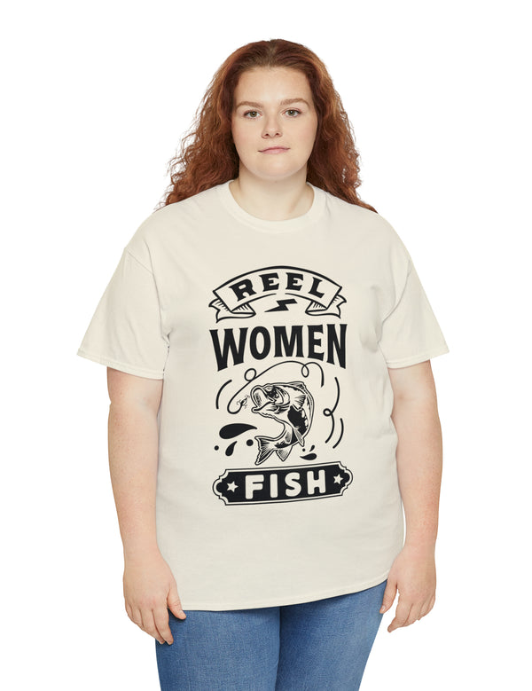 Reel Women Fish! Unisex Heavy Cotton Tee