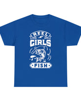 Reel Girls Fish! Unisex Heavy Cotton Tee