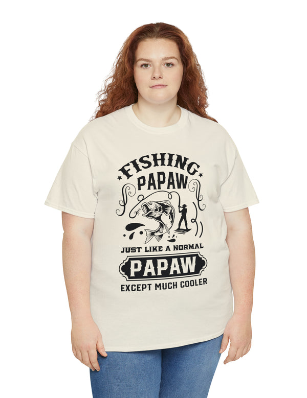 Fishing PaPaw. Just like a normal PaPaw but much cooler. Unisex Heavy Cotton Tee