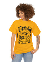 Fishing Hair, don't care! in a Heavy Cotton Tee