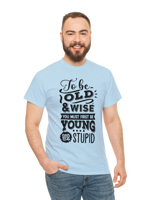 You're the man. The Old Man, but still the man - in a Unisex Heavy Cotton Tee