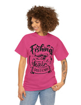 Fishing Hair, don't care! in a Heavy Cotton Tee