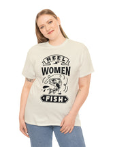 Reel Women Fish! Unisex Heavy Cotton Tee