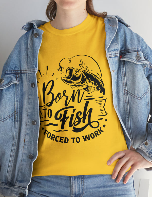 Born to fish. Forced to work.