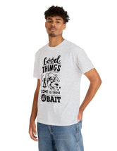 Good things come to those who bait! In a Unisex Heavy Cotton Tee