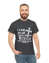 I can do all things through Christ who strengthens me. - Unisex Heavy Cotton Tee