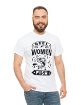 Reel Women Fish! Unisex Heavy Cotton Tee