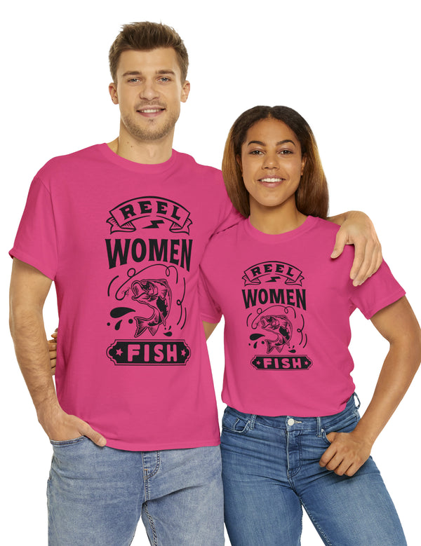 Reel Women Fish! Unisex Heavy Cotton Tee