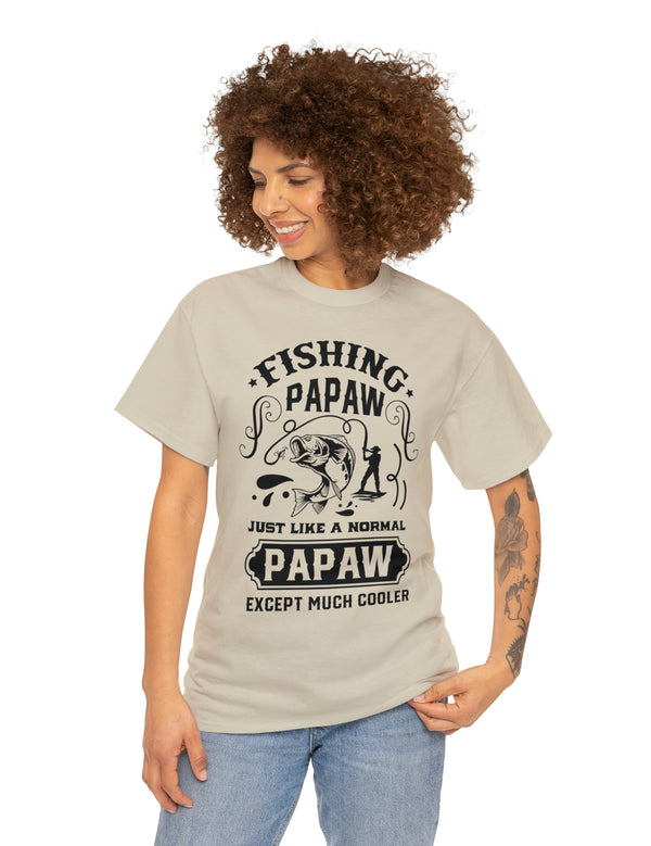 Fishing PaPaw. Just like a normal PaPaw but much cooler. Unisex Heavy Cotton Tee