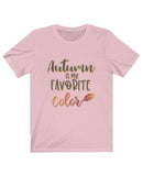 "Autumn is My Favorite Color" in a Unisex Jersey Short Sleeve Tee