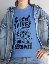 Good things come to those who bait! In a Unisex Heavy Cotton Tee