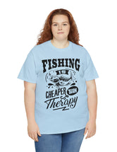 Fishing is cheaper than Therapy! in a Unisex Heavy Cotton Tee