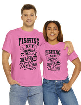 Fishing is cheaper than Therapy! in a Unisex Heavy Cotton Tee