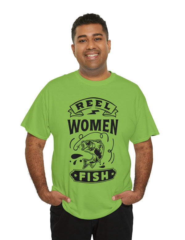 Reel Women Fish! Unisex Heavy Cotton Tee