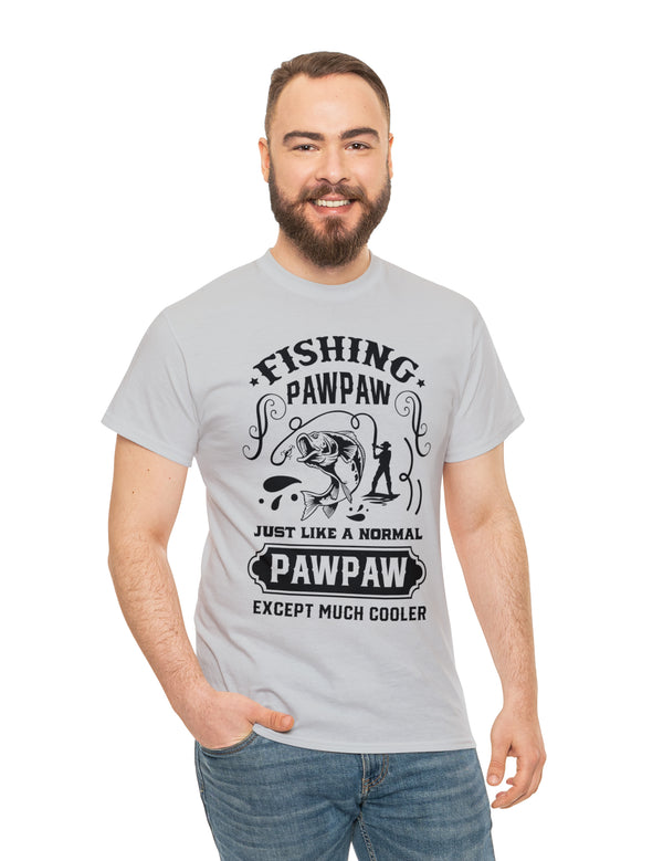 Fishing PawPaw. Just like a normal PawPaw but much cooler. Unisex Heavy Cotton Tee