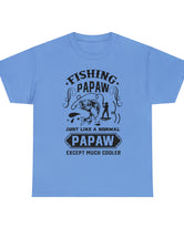 Fishing PaPaw. Just like a normal PaPaw but much cooler. Unisex Heavy Cotton Tee