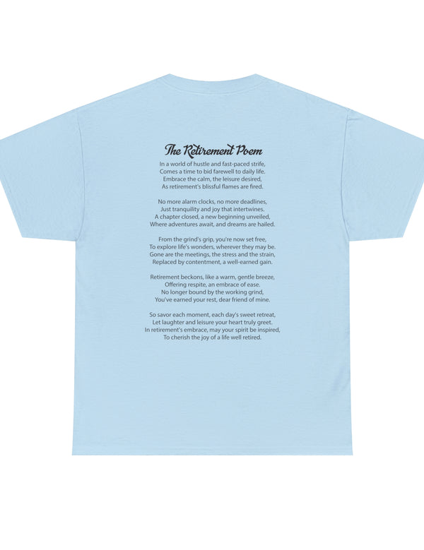 Retirement (Front and Back) with Retirement Poem - Unisex Heavy Cotton Tee