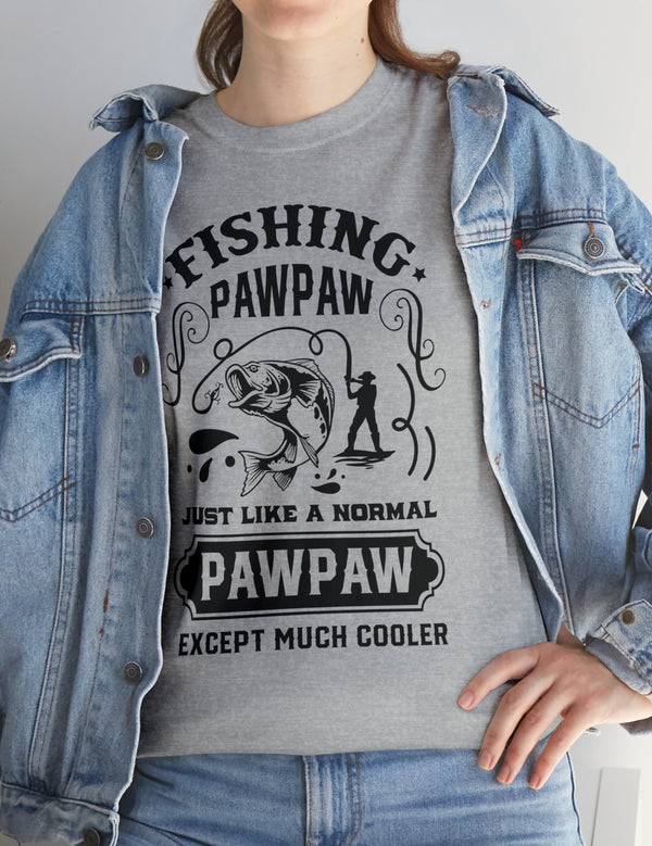 Fishing PawPaw. Just like a normal PawPaw but much cooler. Unisex Heavy Cotton Tee