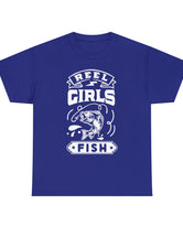 Reel Girls Fish! Unisex Heavy Cotton Tee