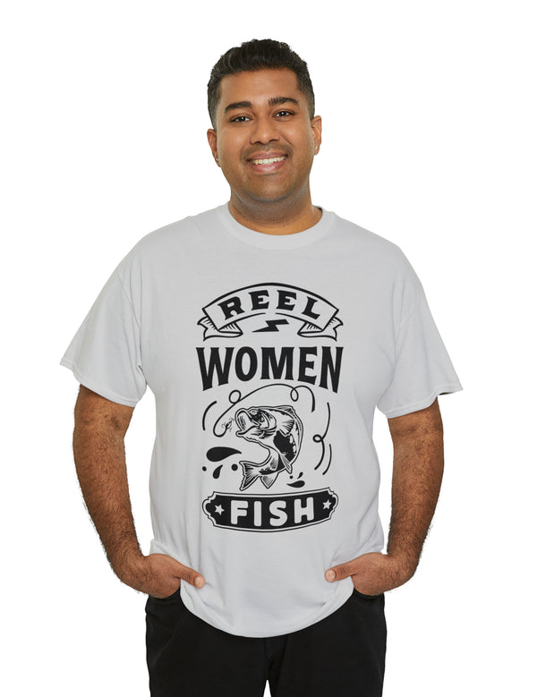 Reel Women Fish! Unisex Heavy Cotton Tee