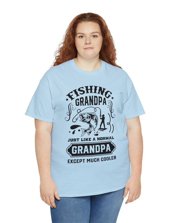 Fishing Grandpa. Just like a normal grandpa but much cooler. Unisex Heavy Cotton Tee