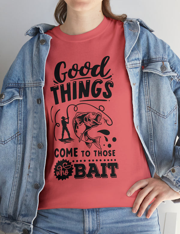 Good things come to those who bait! In a Unisex Heavy Cotton Tee