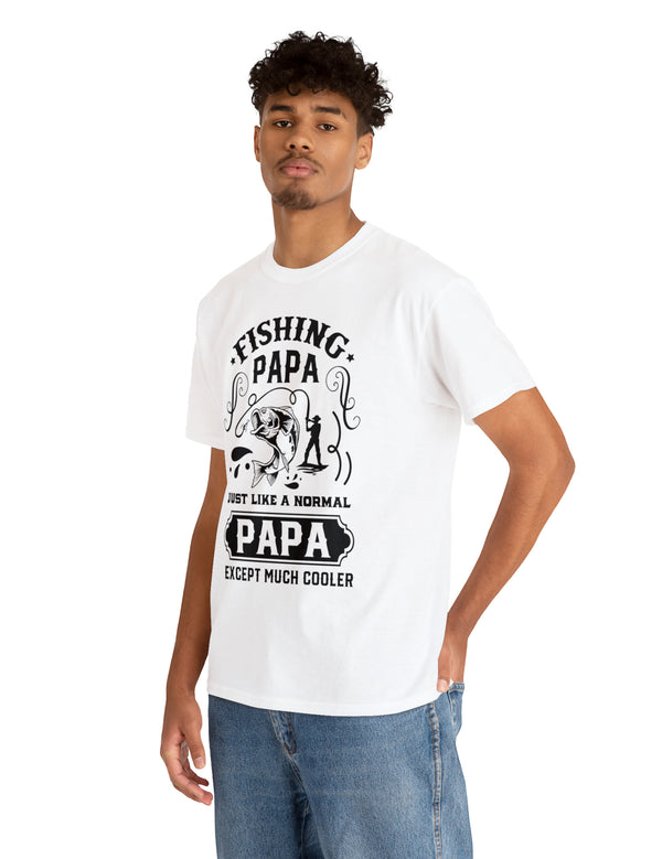 Fishing PaPa. Just like a normal PaPa but much cooler. Unisex Heavy Cotton Tee