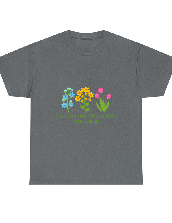 Flourish like the flowers - Psalm 103:15 - Unisex Heavy Cotton Tee