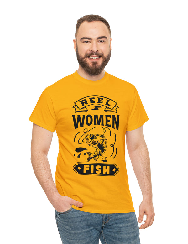 Reel Women Fish! Unisex Heavy Cotton Tee