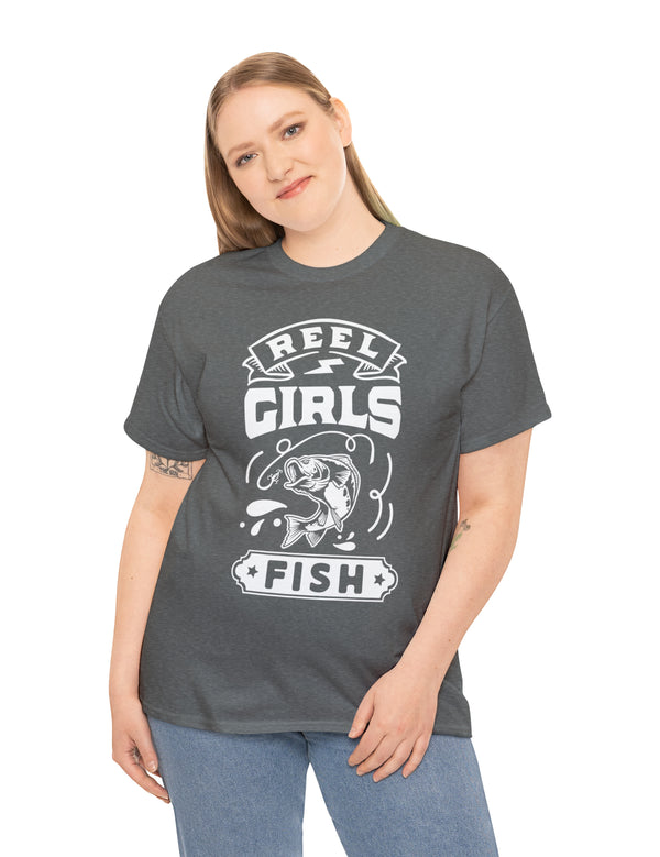 Reel Girls Fish! Unisex Heavy Cotton Tee