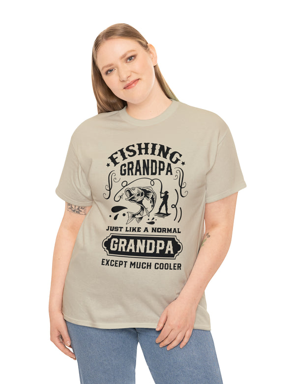 Fishing Grandpa. Just like a normal grandpa but much cooler. Unisex Heavy Cotton Tee