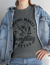 Fishing makes everything better! In a Unisex Heavy Cotton Tee