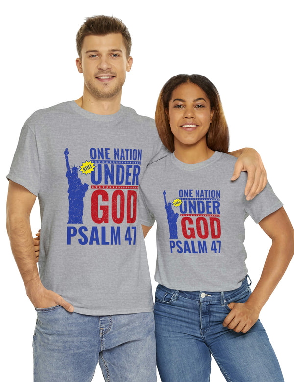 One Nation Still Under God - Psalm 47 -Unisex Heavy Cotton Tee