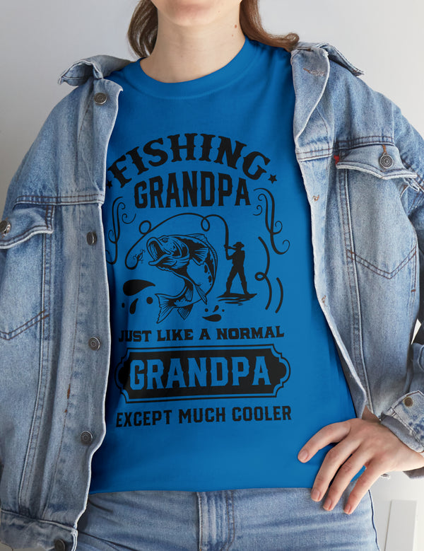 Fishing Grandpa. Just like a normal grandpa but much cooler. Unisex Heavy Cotton Tee