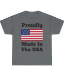 Let all of the world know that you are "Proudly Made In The USA" in this Unisex Heavy Cotton Tee. Black type on light colored shirts