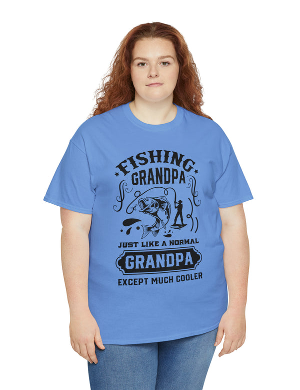 Fishing Grandpa. Just like a normal grandpa but much cooler. Unisex Heavy Cotton Tee