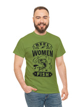 Reel Women Fish! Unisex Heavy Cotton Tee