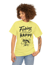 Fishing makes me Happy! In a Unisex Heavy Cotton Tee