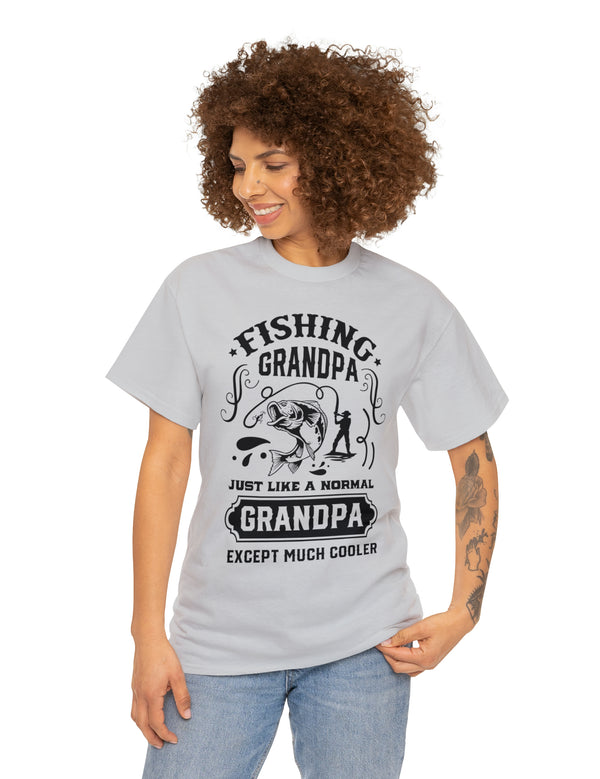 Fishing Grandpa. Just like a normal grandpa but much cooler. Unisex Heavy Cotton Tee