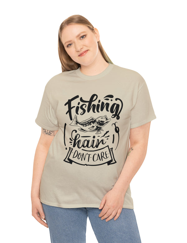 Fishing Hair, don't care! in a Heavy Cotton Tee