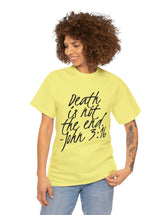 Death is not the end (Black) - John 3:16 - Unisex Heavy Cotton Tee